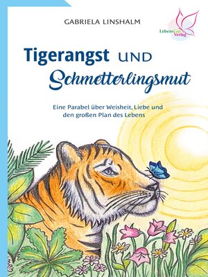 cover image of Tigerangst und Schmetterlingsmut
